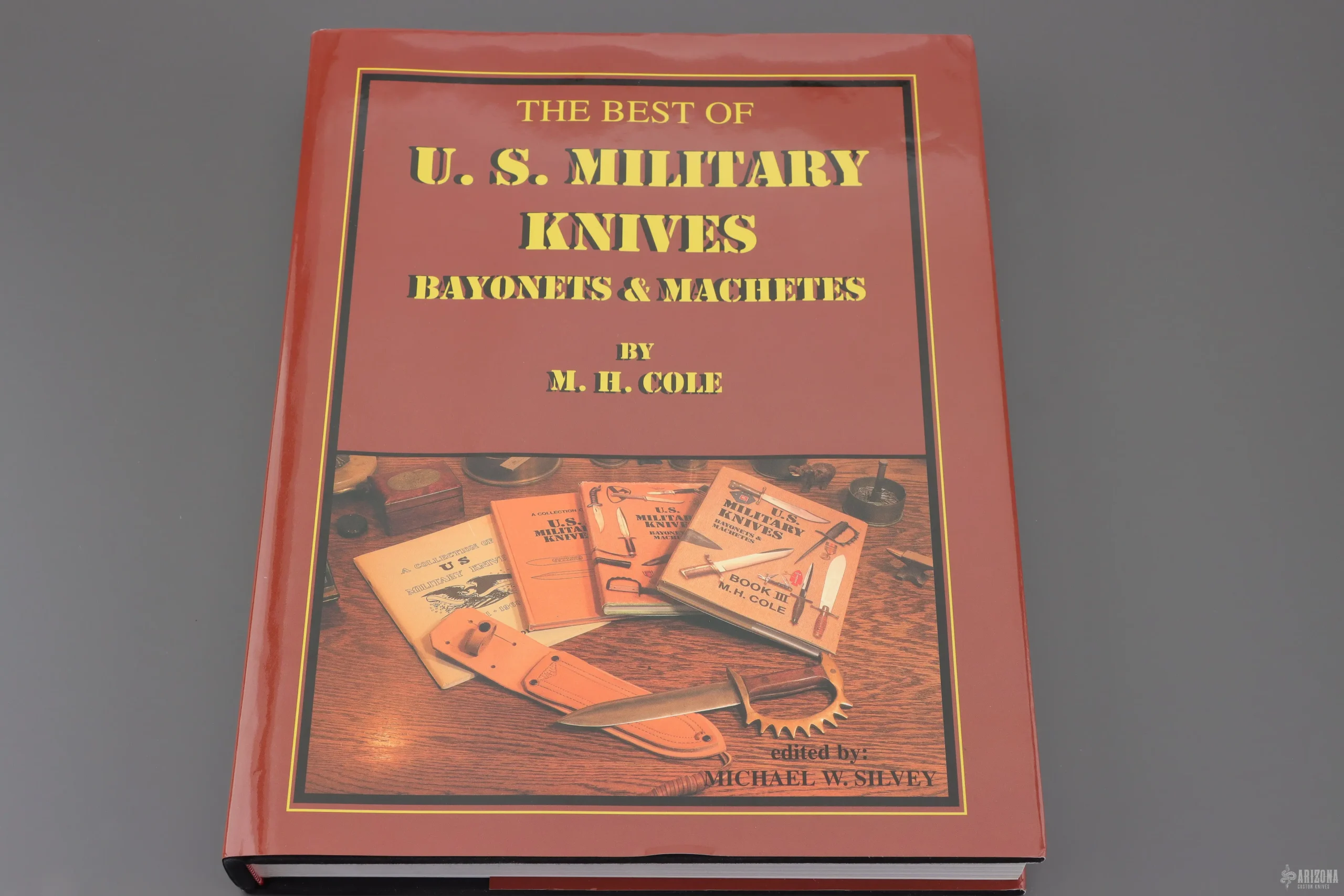 The Best Of U.S. Military Knives Bayonets & Machetes Book by: M.H. Cole